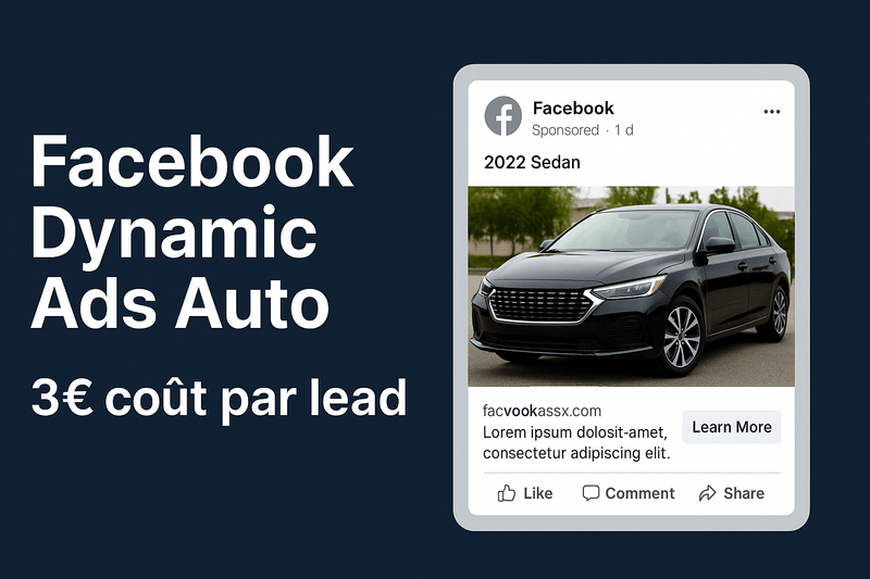 Facebook Dynamic Ads pour les Concessionnaires Automobiles